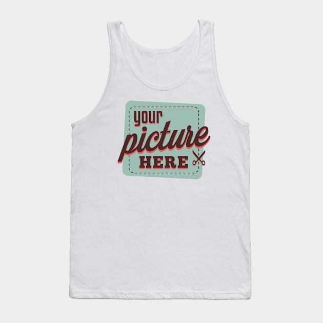 Your Picture Here! (retro) Tank Top by Dellan